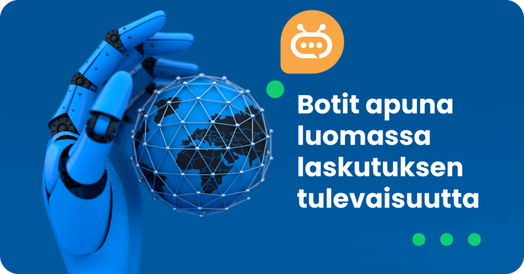 4C611F33 B734 4899 90C7 1A9DBBE55BB7 laskutus Botit ja laskutus – yhteistä tulevaisuutta luomassa