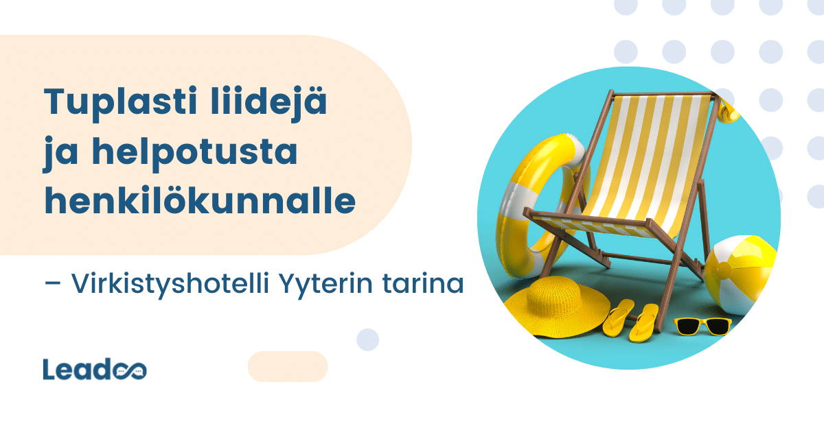 Tuplasti liidejä ja helpotusta henkilökunnalle – Virkistyshotelli Yyterin tarina