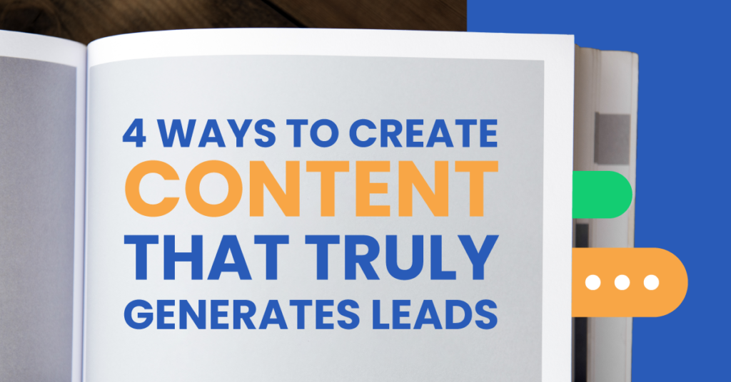 Create content that generates leads