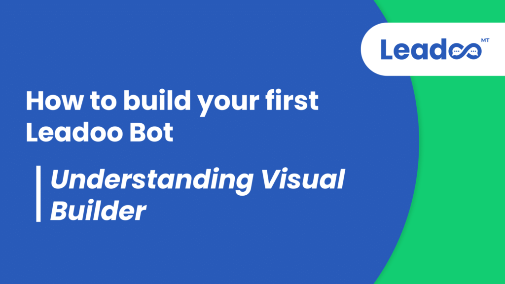 How to build your first Leadoo Bot. Understanding Visual Builder.00 00 00 00.Still001 how to embed leadoo chatbot How to build your first Leadoo bot + understanding the visual builder