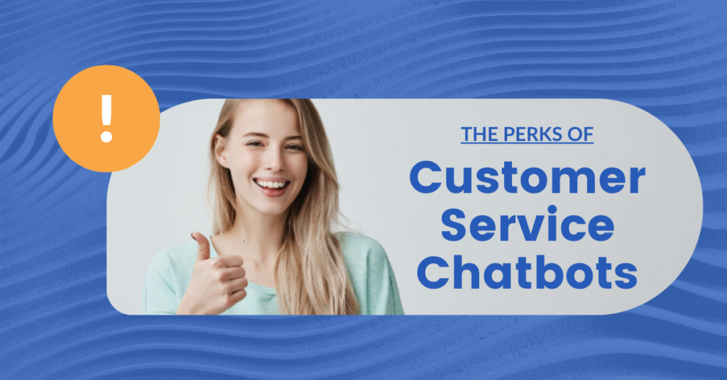 customer-service-chatbots-benefits-blog-featured-image