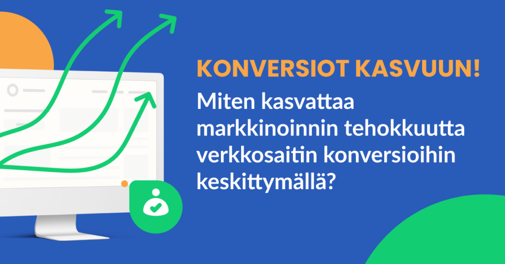 May web FIN Featured Preview Konversiot kasvuun - Miten kasvattaa markkinoinnin tehokkuutta verkkosaitin konversioihin keskittymällä