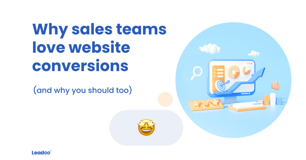 Why sales love conversions conversions Why sales teams love website conversions (and why you should too)