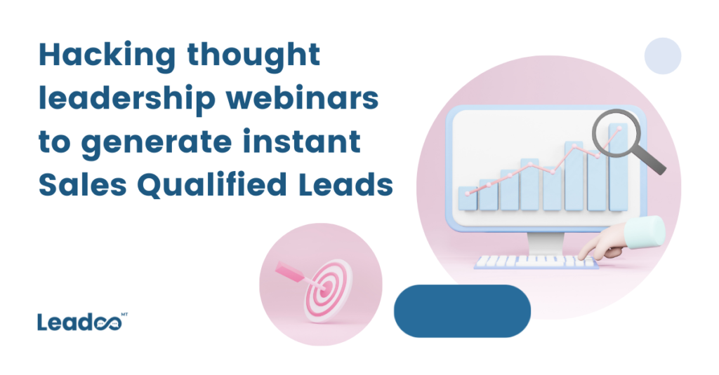 leadership blog customer success Hack: Thought leadership webinars to generate Sales Qualified Leads